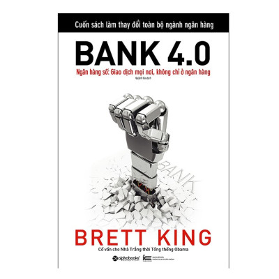 Combo Sách : Bank 3.0 - Tương Lai Của Ngân Hàng Trong Kỷ Nguyên Số + Bank 4.0 - Ngân Hàng Số : Giao Dịch Mọi Nơi, Không Chỉ Ở Ngân Hàng