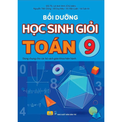 Sách - Bồi Dưỡng Học Sinh Giỏi Toán 6 7 8 9 - Dùng chung cho các bộ SGK hiện hành