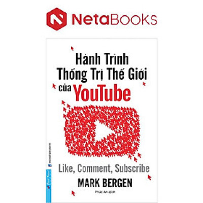 Hành Trình Thống Trị Thế Giới Của Youtube - Like, Comment, Subscribe