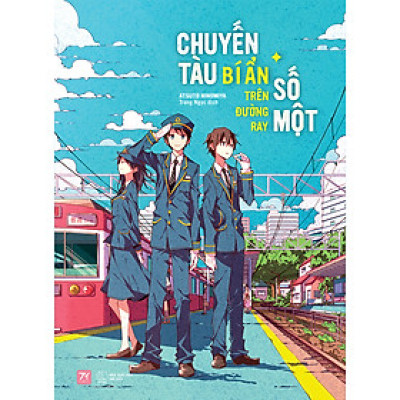 Cuốn Tiểu Thuyết Ngắn:Chuyến Tàu Bí Ẩn Trên Đường Ray Số Một