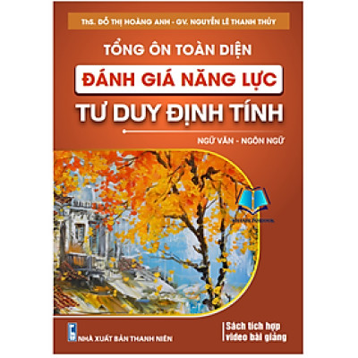 Sách - Tổng ôn toàn diện đánh giá năng lực tư duy định tính - ngữ văn - ngôn ngữ