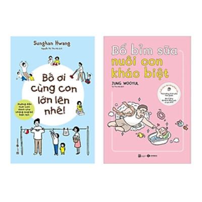 Combo 2 Cuốn Nuôi Dạy Trẻ: Bố Ơi Cùng Con Lớn Lên Nhé + Bố Bỉm Sữa Nuôi Con Khác Biệt