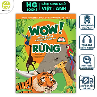 Wow! Forests: Những sự thật đáng kinh ngạc về Rừng - Sách Bách khoa toàn thư Song ngữ cho trẻ em