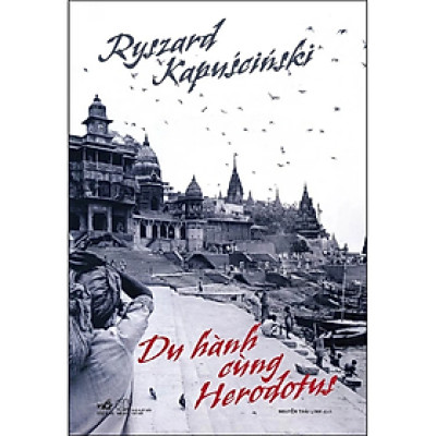 Du Hành Cùng Herodotus (Tiểu Thuyết Du Kí)