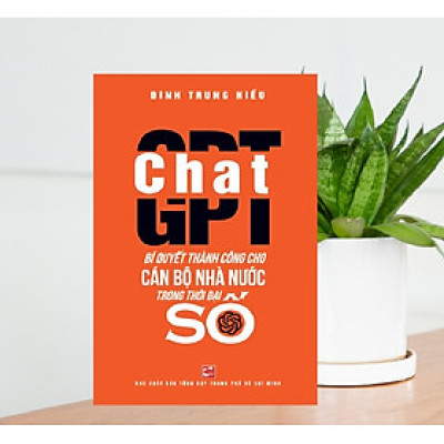Chat GPT - Bí quyết thành công cho cán bộ nhà nước trong thời đại số 120