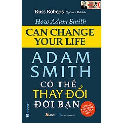 ADAM SMITH Có Thể Thay Đổi Đời Bạn – Russ Roberts – Thế Anh dịch – Văn Lang – NXB Hồng Đức (Bìa mềm)
