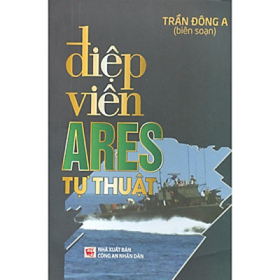 Điệp Viên ARES Tự Thuật (Tái bản lần thứ nhất)