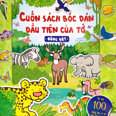 Cuốn Sách Bóc Dán Đầu Tiên Của Tớ - Động Vật