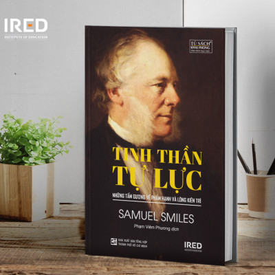 TINH THẦN TỰ LỰC - Những Tấm Gương Về Phẩm Hạnh Và Lòng Kiên Trì - Samuel Smiles - Phạm Viêm Phương dịch - (bìa mềm)