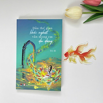 Sách - Dẫu thế gian khắc nghiệt vẫn mong em dịu dàng - Dạ Hi- (Bách Việt)