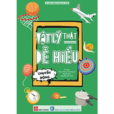 Vật Lý Thật Dễ Hiểu - Chuyển Động