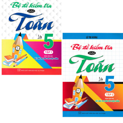 Bộ Đề Kiểm Tra Môn Toán Lớp 5 - (Dùng Kèm SGK Kết Nối Tri Thức Với Cuộc Sống) - HA