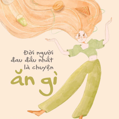 Đời Người Đau Đầu Nhất Là Chuyện Ăn Gì