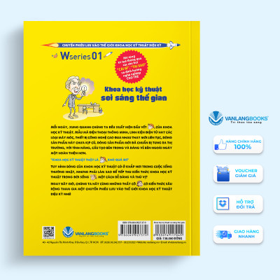 W Series 01 - Khoa Học Kỹ Thuật Soi Sáng Thế Gian - Vanlangbooks