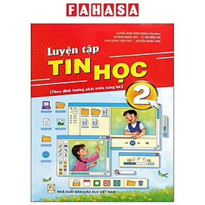 Sách - Luyện Tập Tin Học 2 (Theo Định Hướng Phát Triển Năng Lực)