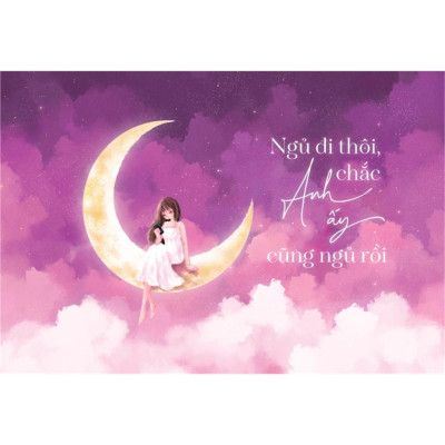 Ngủ Đi Thôi Chắc Anh Ấy Cũng Ngủ Rồi  - Bản Quyền