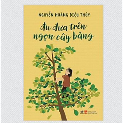 Sách - Đu Đưa Trên Ngọn Cây Bàng