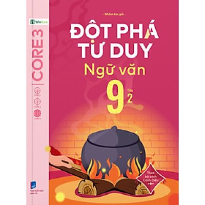 Đột Phá Tư Duy Ngữ Văn 9 Tập 2 (Theo Bộ Sách Cánh Diều) - Bản Quyền