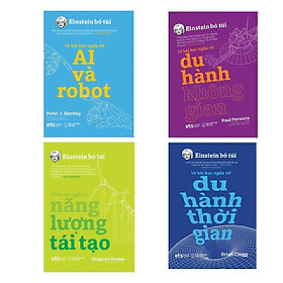 Combo 4 Cuốn Einstein Bỏ Túi: Ai và Robot + Du Hành Thời Gian + Du Hành Không Gian + Năng Lượng Tái Tạo