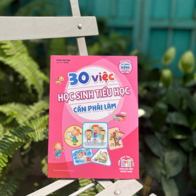 30 Việc Học Sinh Tiểu Học Cần Phải Làm - Bản Quyền
