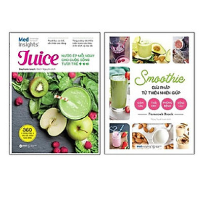Combo 2 Cuốn: Juice - Nước Ép Mỗi Ngày Cho Cuộc Sống Tươi Trẻ + Smoothie Giải Pháp Từ Thiên Nhiên Giúp Giảm Cân, Thải Độc, Phòng Bệnh, Sống Lâu
