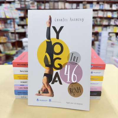 Yoga Trị 46 Bệnh - Tác Giả Charles Anthony - Vanlangbooks