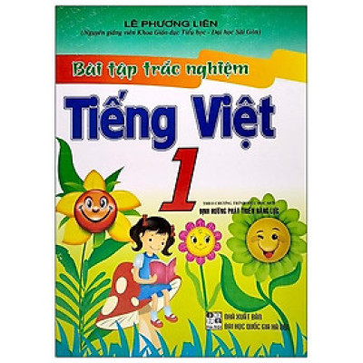 Bài Tập Trắc Nghiệm Tiếng Việt 1(Theo Chương Trình Tiểu Học Mới Định Hướng Phát Triển Năng Lực) ( Tái Bản)