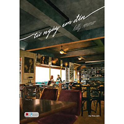 TỪ NGÀY EM ĐẾN   (*** SÁCH CHÍNH HÃNG ***)