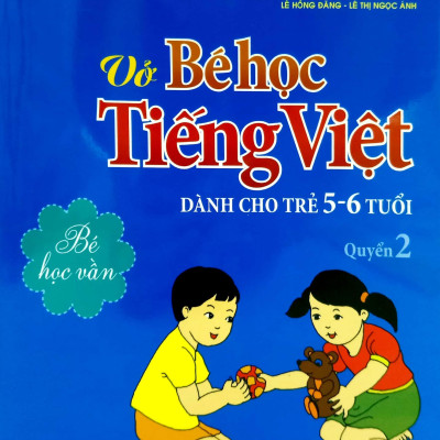 Hành Trang Bé Vào Lớp 1 - Vở Bé Học Tiếng Việt (Quyển 2)