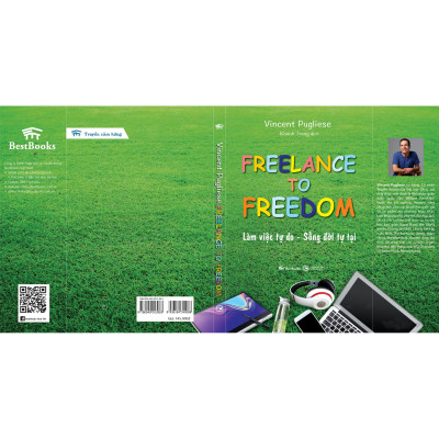 Freelance To Freedom: Làm Việc Tự Do - Sống Đời Tự Tại