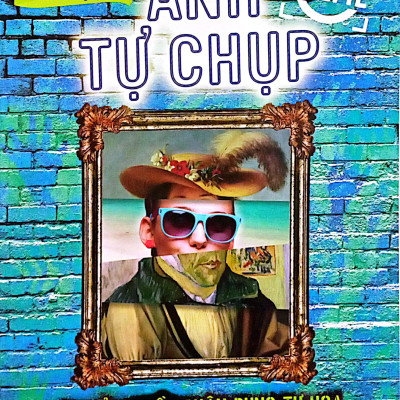 Ảnh Tự Chụp: Từ Khởi Nguồn Chân Dung Tự Hoạ