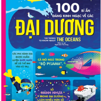 100 Bí Ẩn Đáng Kinh Ngạc Về Các Đại Dương - 100 Things To Know About The Oceans - ĐT
