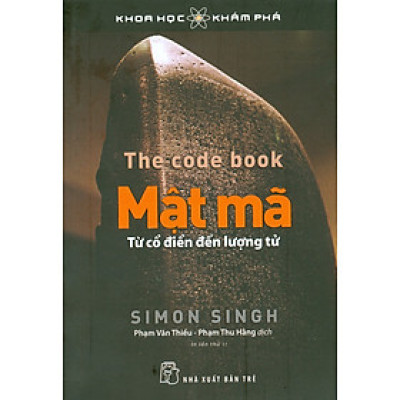 Khoa Học Khám Phá - Mật Mã: Từ Cổ Đại Đến Lượng Tử (Tái bản 2023)