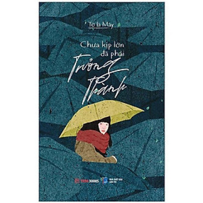 Chưa Kịp Lớn Đã Phải Trưởng Thành (Tái Bản 2023)