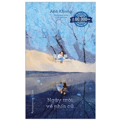 Ngày Trôi Về Phía Cũ - Ấn Bản Kỷ Niệm 12 Năm Phát Hành