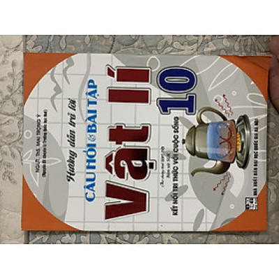 Hướng Dẫn Trả Lời Câu Hỏi & Bài Tập Vật Lí lớp 10 (Bám Sát SGK Kết Nối Tri Thức Với Cuộc Sống)