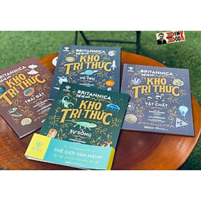 (Bộ 4 cuốn – minh hoạ màu) BRITANNICA THẾ HỆ MỚI: THẾ GIỚI VẬN HÀNH (Vũ trụ, Trái đất, Sự sống, Vật chất) - Tập đoàn Britannica – Nguyễn Xuân Hồng dịch – Omegaplus (Bìa mềm)