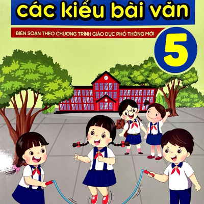 Nâng Cao Kỹ Năng Thực Hành Các Kiểu Bài Văn 5