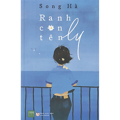 Ranh Con Tên Ly: Cuốn Tiểu Thuyết Được Yêu Thích Nhất Trên Của Nhà Văn Song Hà (Tặng Notebook tự thiết kế)
