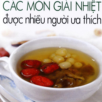 Các Món Giải Nhiệt Được Nhiều Người Ưa Thích