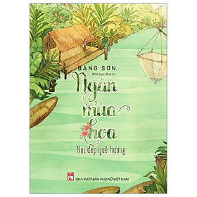 Sách - Ngàn Mùa Hoa - Nét Đẹp Quê Hương (PN)