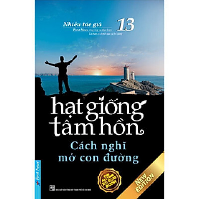 Sách Hạt giống tâm hồn - Tập 13: Cách nghĩ mở con đường