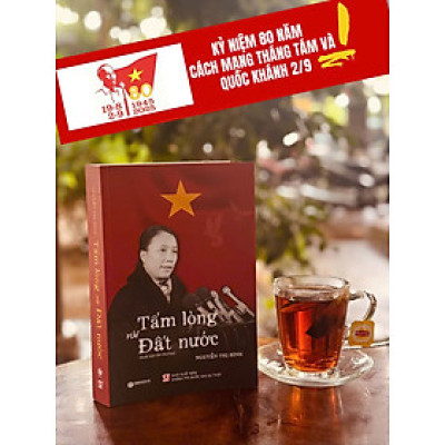 (Bìa mềm) TẤM LÒNG VỚI ĐẤT NƯỚC - Nguyễn Thị Bình – Sbooks – NXB CTQGST