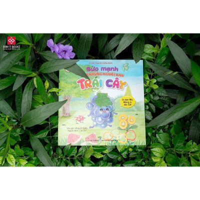 Sách - Sức Mạnh Của Những Người Bạn Trái Cây - Dành Cho Trẻ Từ 3-6 Tuổi - Đinh Tị Books