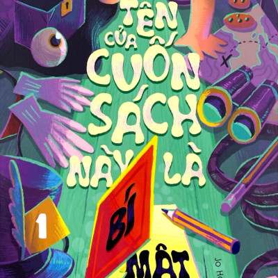 Tên Của Cuốn Sách Này Là Bí Mật - Tập 1