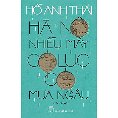 Hà Nội Nhiều Mây Có Lúc Có Mưa Ngâu -  Hồ Anh Thái