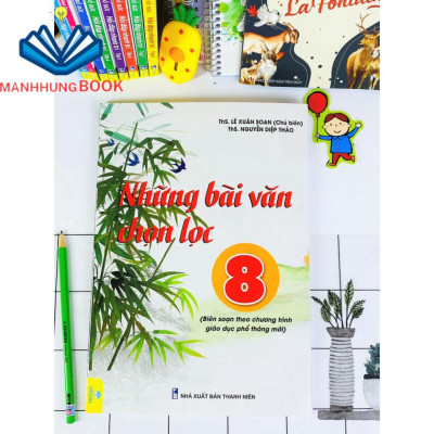 Sách - Những Văn Chọn Lọc Lớp 8 - Biên soạn theo chương trình GDPT mới.