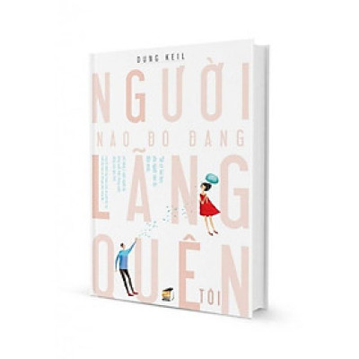 Sách Người Nào Đó Đang Lãng Quên Tôi