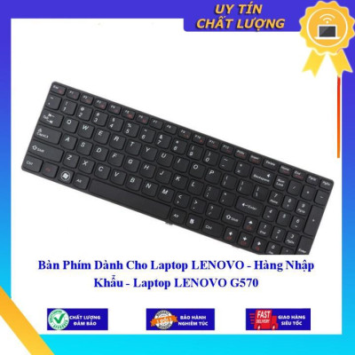 Bàn Phím dùng cho Laptop LENOVO G570  - Hàng Nhập Khẩu