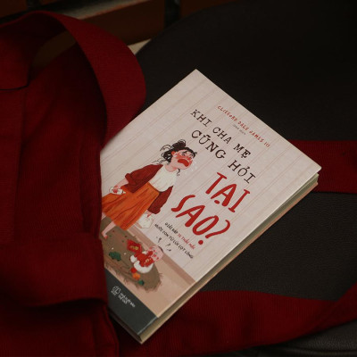 Khi Cha Mẹ Cũng Hỏi Tại Sao?